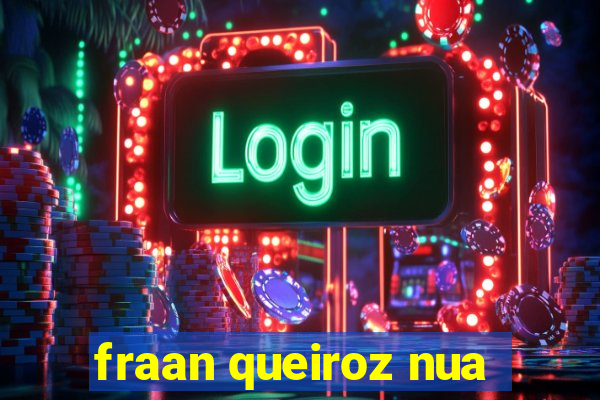 fraan queiroz nua